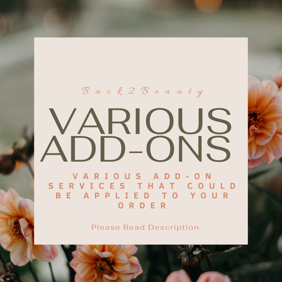 Various Add-On Services/ Design customization/ Length Customization/ Not for individual sale!/ Add-On option Only